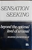 Sensation seeking : beyond the optimal level of arousal