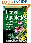 Herbal Antibiotics: Natural Alternatives for Treating Drug-Resistant Bacteria (Storey Medicinal Herb Guide)