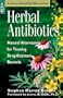 Herbal Antibiotics: Natural Alternatives for Treating Drug-Resistant Bacteria