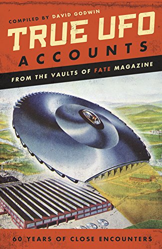 True UFO Accounts: From the Vaults of FATE Magazine