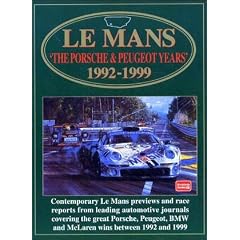 Le Mans 'The Porsche & Peugeot Years' 1992-1999: Porsche and Peugeot Years, 1992-99