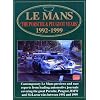 Le Mans 'The Porsche & Peugeot Years' 1992-1999: Porsche and Peugeot Years, 1992-99