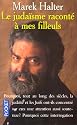 Le Juda&iuml;sme racont&eacute; &agrave; mes filleuls
