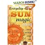 Everyday Sun Magic: Spells and Rituals for Radiant Living