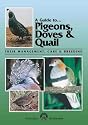 A Guide to Pigeons, Doves & Quail: Their Management, Care and Breeding