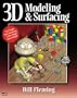 3D Modeling and Surfacing (Exploring 3d Graphics)