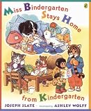 Miss Bindergarten Stays Home From Kindergarten (Miss Bindergarten Books)