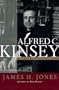 Alfred C. Kinsey : A Public/Private Life
