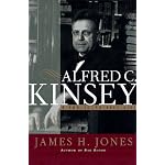 Alfred C. Kinsey : A Public/Private Life book cover