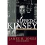 Alfred C. Kinsey : A Public/Private Life