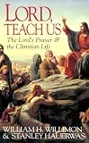 Lord Teach Us: The Lord's Prayer & the Christian Life