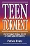 Teen Torment: Overcoming Verbal Abuse at Home and at School