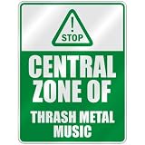 STOP  CENTRAL ZONE OF THRASH METAL  PARKING SIGN MUSIC
