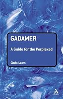 Gadamer: A Guide for the Perplexed (Guides for the Perplexed)