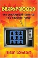 Bradypalooza: The Unauthorized Guide to TV's Favorite Family