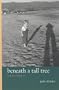 Beneath a Tall Tree