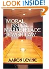 Moral Issues of the Marketplace in Jewish Law (Yashar Ethics)