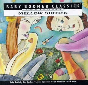 Mamas & The Papas - Mellow Sixties: Baby Boomer Classics - Zortam Music
