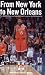 Book From New York to New Orleans: The 2002-03 Syracuse Basketball Team's Journey to a National Championship