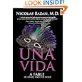 Una Vida: A Fable of Music and the Mind by M.D. Nicolas Bazan