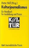 Kulturjournalismus. Ein Handbuch f�r Ausbildung und Praxis