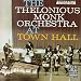 The Thelonious Monk Orchestra at Town Hall