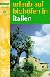 Anke Pieper - Urlaub auf Biohöfen in Italien