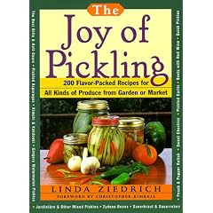The Joy of Pickling: 200 Flavor-packed Recipes for All Kinds of Produce from Garden to Market