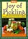 The Joy of Pickling: 200 Flavor-Packed Recipes for All Kinds of Produce from Garden or Market