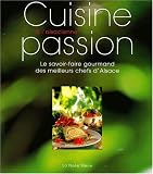 Revue La Nuée bleue  / Cuisine passion à l'alsacienne. Le savoir-faire gourmand des meilleurs chefs d'Alsace