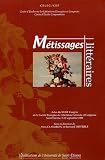 Métissages littéraires : Actes du XXXIIe Congrès de la SFLGC Saint-Etienne, 8-10 septembre 2004