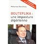 Bouteflika : Une imposture alg�rienne