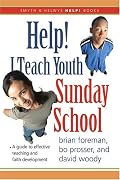 Help! I Teach Youth Sunday School (Smyth & Helwys Help! Books)