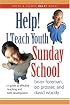 Help! I Teach Youth Sunday School (Smyth & Helwys Help! Books)