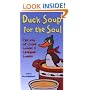 Duck Soup for the Soul : The Way of Living Louder and Laughing Longer