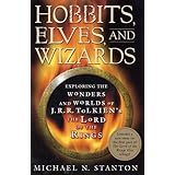 Hobbits, Elves and Wizards: The Wonders and Worlds of J.R.R. Tolkien's Lord of the Rings