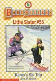 Karen's Ski Trip (Baby-Sitters Little Sister)
