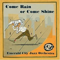 Come Rain or Come Shine