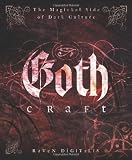 Goth Craft: The Magickal Side of Dark Culture