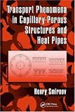 Transport Phenomena in Capillary-Porous Structures and Heat Pipes