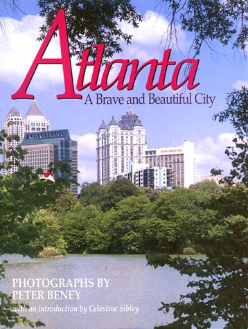 Atlanta: A Brave and Beautiful City