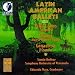 Classical Music : Latin American Ballets