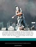 A Guide to Gothic Metal Music Including Stylistic Origins, Pioneers of the Genre, and Famous Bands such as Moonspell, Cradle of Filth, Trail of Tears, Linkin Park, P.O.D, and More