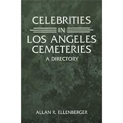 Celebrities in Los Angeles Cemeteries: A Directory