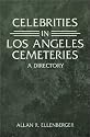 Celebrities in Los Angeles Cemeteries: A Directory