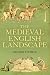 The Medieval English Landscape, 1000-1540