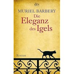 Die Eleganz des Igels: Roman