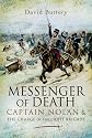 Messenger of Death: Captain Nolan and the Charge of the Light Brigade