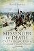 Messenger of Death: Captain Nolan and the Charge of the Light Brigade