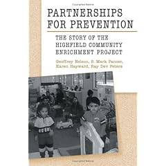 【クリックで詳細表示】Partnerships for Prevention： The Story of the Highfield Community Enrichment Project： Geoffrey B. Nelson， S. Mark Pancer， Karen Hayward， Ray Dev Peters： 洋書